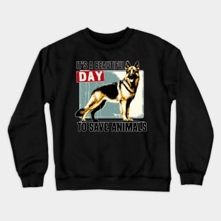 Its Beautiful Day To Save Animals Crewneck Sweatshirt